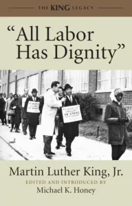 All Labor Has Dignity, a paperback book by MLK