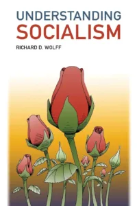 Understanding Socialism, a Paperback Book by Richard D. Wolff