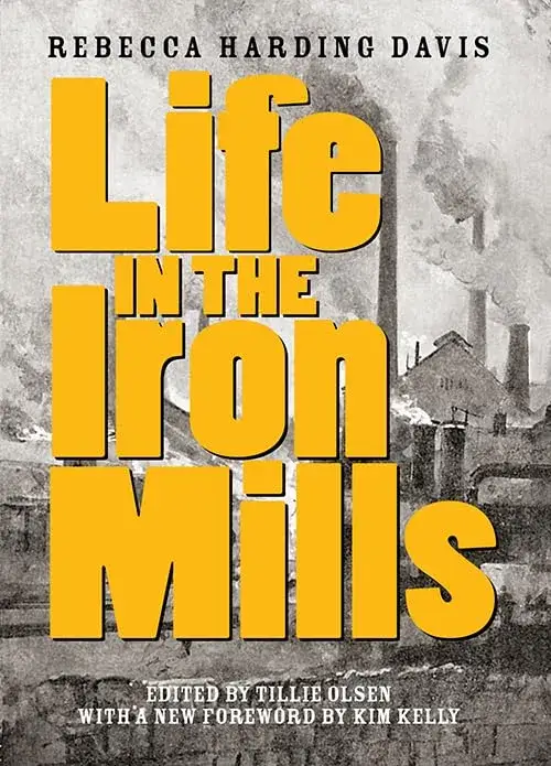Life in the Iron Mills, a Paperback Novel by Rebecca Harding Davis