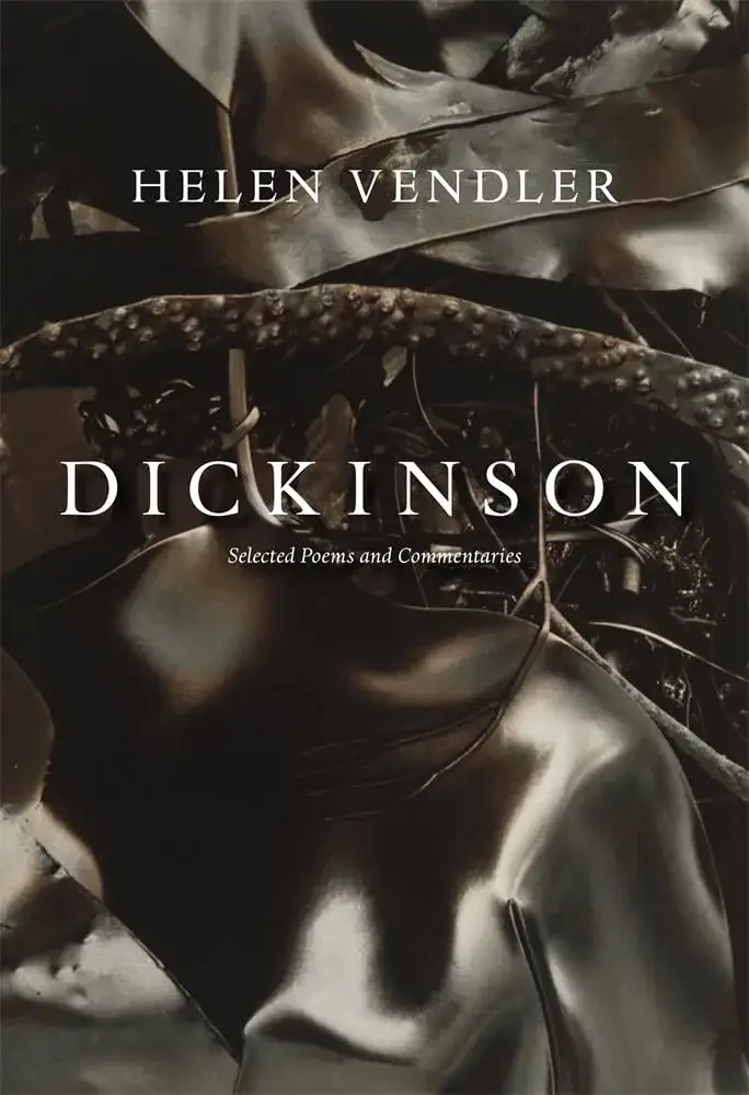 A Book of Selected Poems by Emily Dickinson and Helen Vendler