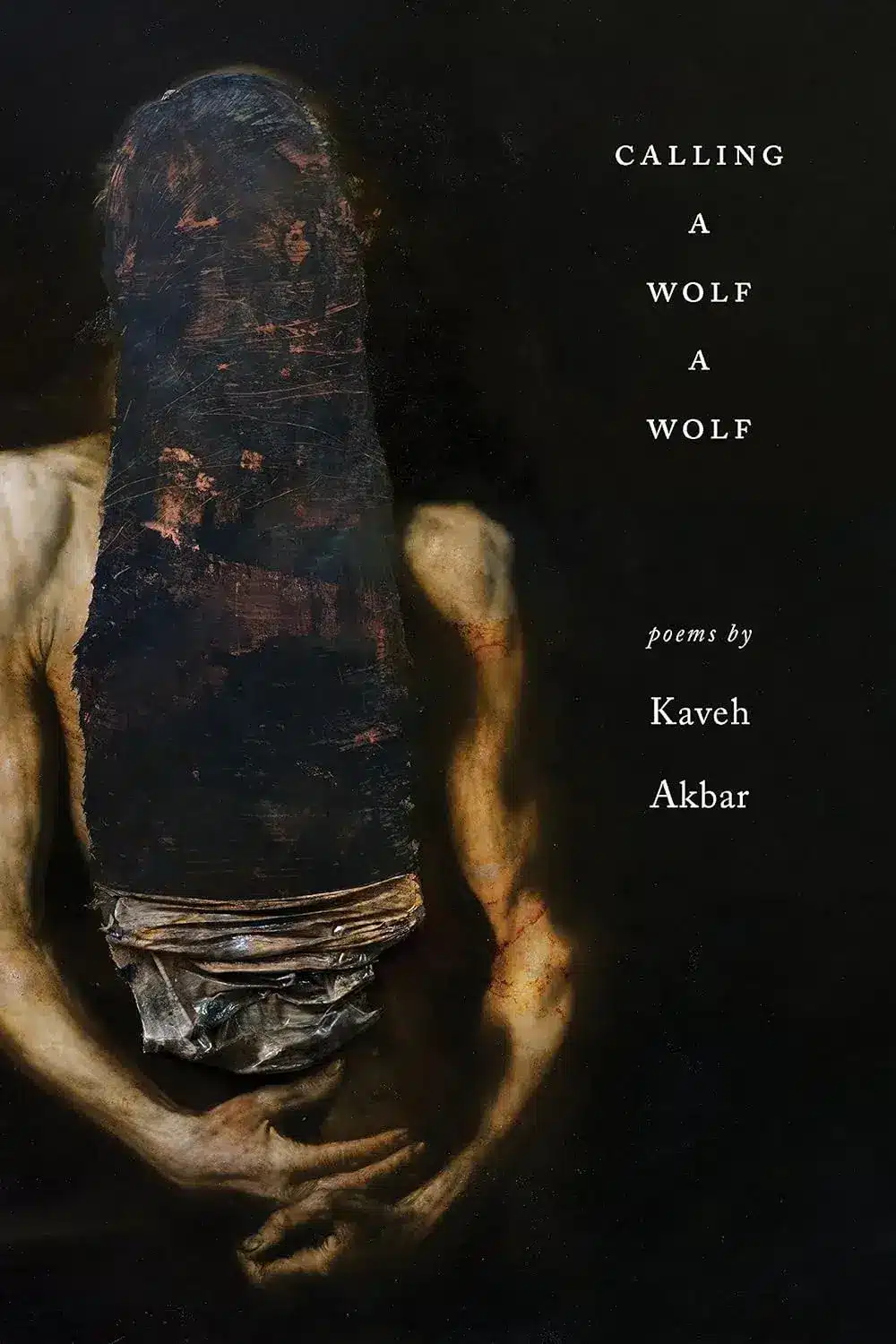 Calling a Wolf a Wolf, a Paperback Poetry Book by Kaveh Akbar