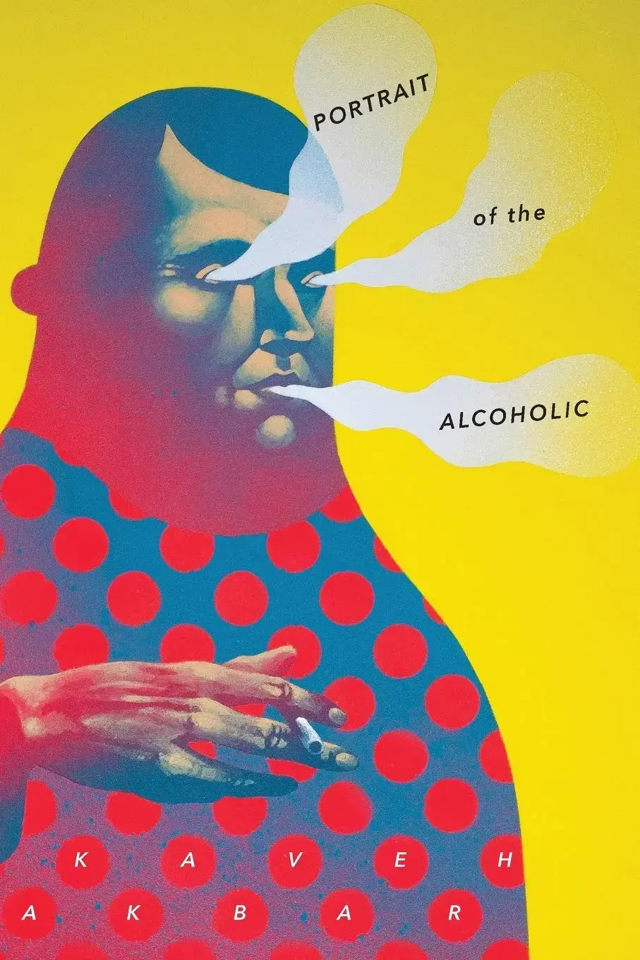 Portrait of the Alcoholic, a Paperback Novel by Kaveh Akbar
