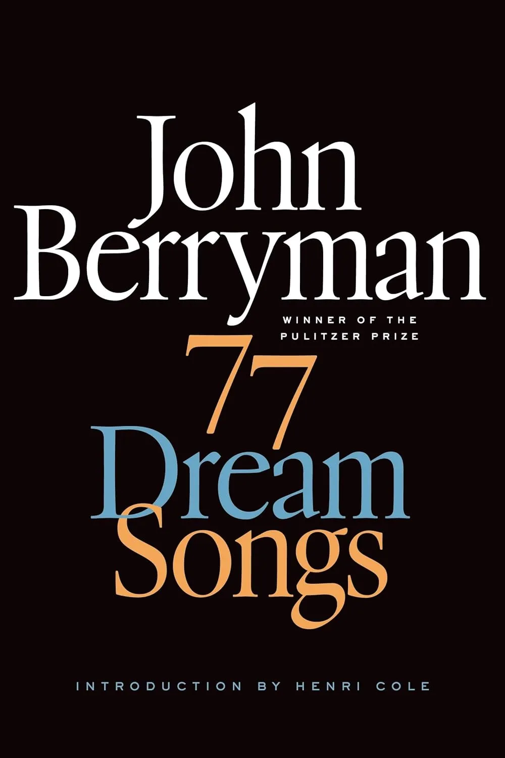 77 Dream Songs by John Berryman, a Paperback Book