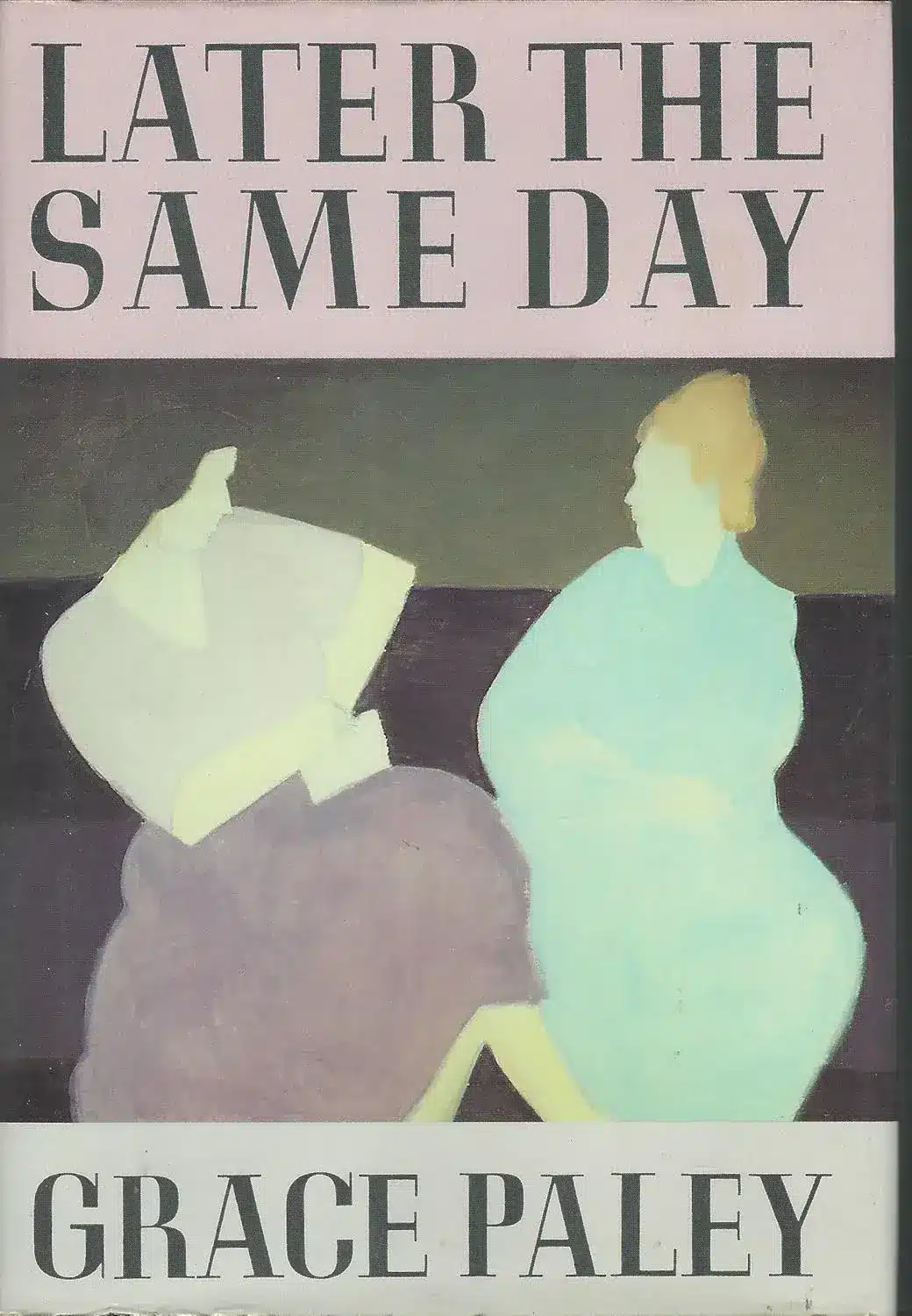 Later the Same Day, a Hardcover Short Story Collection by Grace Paley