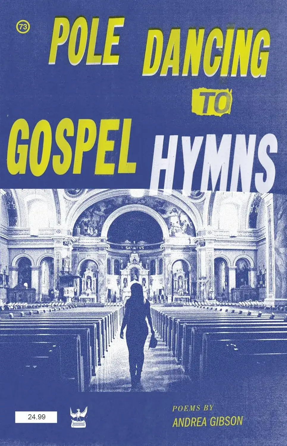 Pole Dancing to Gospel Hyms, a Paperback Poetry Book by Andrea Gibson