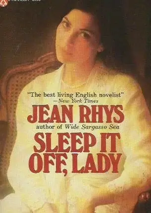 Sleep It Off, Lady, a Short Story Book by Jean Rhys