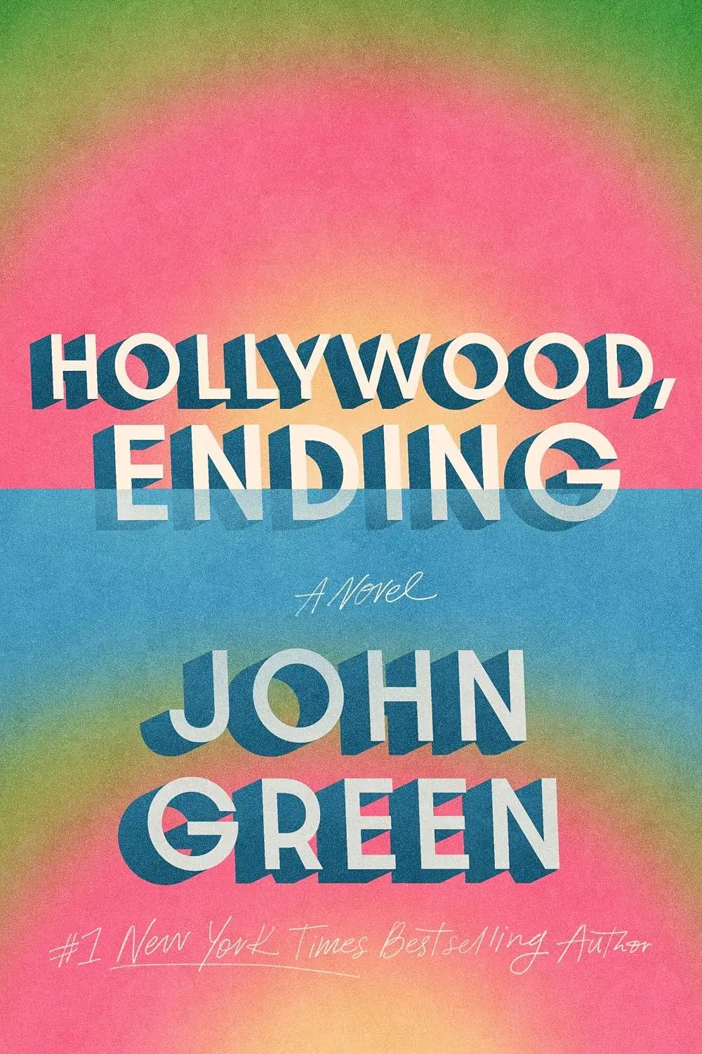Hollywood, Ending, a Hardcover Novel by John Green