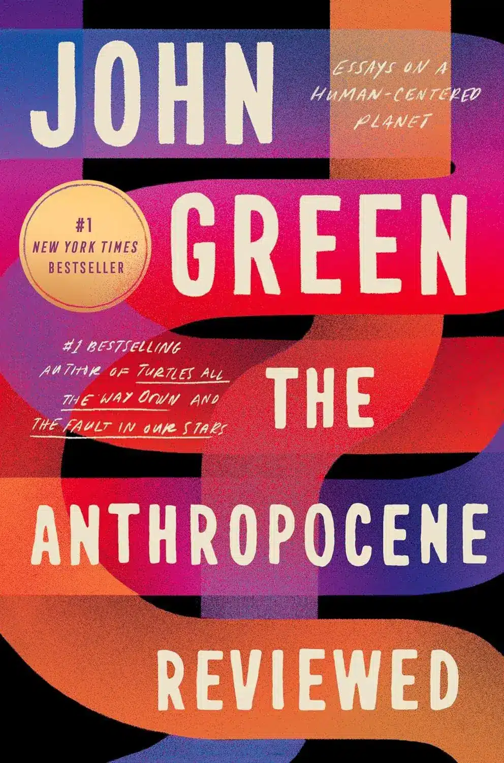 The Anthropocene Reviewed, a Paperback Essay Book by John Green